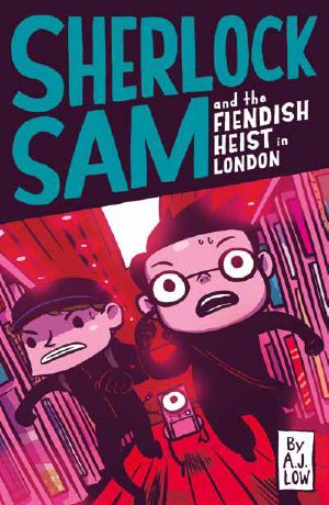 [Sherlock Sam 12] • The Fiendish Heist in London